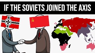 What If The Soviets Joined The Axis  Alternate History [upl. by Assek]