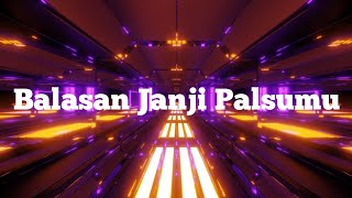 balasan Janji palsumu [upl. by Ayanej468]