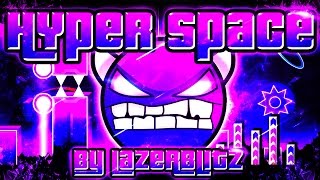 Geometry Dash  Hyper Space 100 GAMEPLAY Online Lazerblitz HARD DEMON [upl. by Enajharas740]