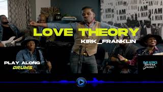 Love Theory Kirk Franklin play along Drums com metronomo [upl. by Leiba]