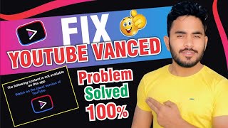 YouTube Vanced Not Working II Vanced YouTube II How to Fix YouTube Vanced Not Working [upl. by Jat177]