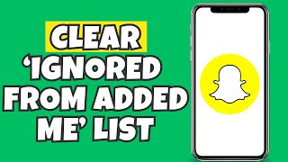 How to Clear Ignored From Added Me list on Snapchat [upl. by Vanhomrigh493]