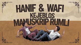 HANIF DAN WAFI KEJEBLOS MANUSKRIP RUMLI [upl. by Ralli127]