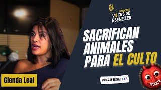 Voces de Ebenezer 7 HABLANDO CLARO SOBRE LA BRUJERÍA EN CUBA 👺 ft Glenda Leal [upl. by Strauss]