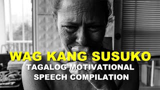 Tagalog Motivational Video Compilation TagalogMotivationalSpeech TagalogMotivationalVideo [upl. by Nabetse824]