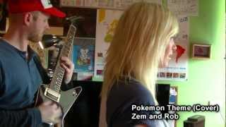 Zem and Rob  Pokemon Theme Cover [upl. by Yorel402]