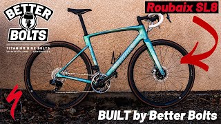 Specialized Roubaix SL8  BUILT by Better Bolts [upl. by Kcirdahs]