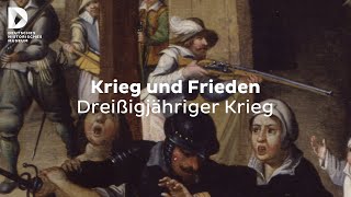 Krieg und Frieden Dreißigjähriger Krieg  FokusDHM [upl. by Hittel]