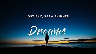 Lost Sky  Dreams pt II Lyrics feat Sara Skinner [upl. by Chilton735]