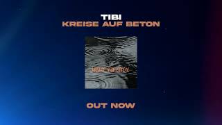 TIBI  KREISE AUF BETON [upl. by Anibor]