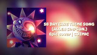 SB DAYCARE THEME SONG  COVER  READ DES [upl. by Kahl]