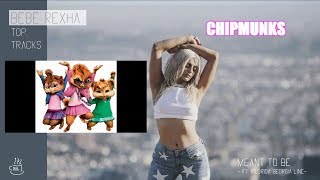 Bebe Rexha  Meant to Be feat Florida Georgia Li Chipmunks [upl. by Merritt402]