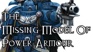 The Missing Model Of Power Armour  40K Theories [upl. by Liu528]