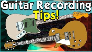 ACTUALLY HELPFUL Guitar Recording Tips amp Techniques [upl. by Stambaugh]