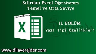 Excel Eğitim Dersleri 13  Excelde Yazı Tipi Özellikleri ve Detaylı Kullanımı  Yeni Başlayanlar [upl. by Lothaire352]