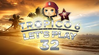 LA BATAILLE DE TROPICO   LETS PLAY TROPICO 6 INTÉGRAL 32 [upl. by Parrish]