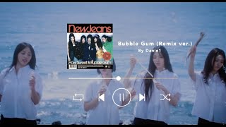 NewJeans 뉴진스 ‘Bubble Gum’ Remix ver Prod Danie1 [upl. by Irodim]