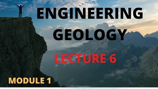 ENGINEERING GEOLOGY  KTU  MODULE 1  LECTURE 6 [upl. by Saied]