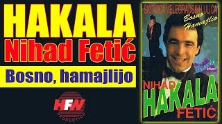 Nihad Fetic  Hakala  Bosno hamajlijo  Audio 1993 HD [upl. by Neelrak555]