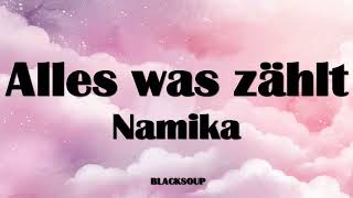 Namika  Alles was zählt Lyrics [upl. by Ennis881]