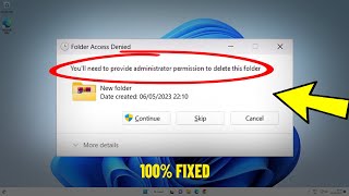 Youll need to provide administrator permission to delete this folder in Windows 11  10  FIXED ✅ [upl. by Nauqal]