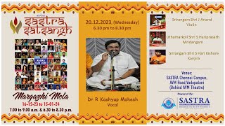 Margazhi Mela 20122023 Voval Dr R Kashyap Mahesh [upl. by Leuamme157]