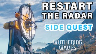 Unlock Perspective Bender  quotRestart the Radarquot Quest Walkthrough ► Wuthering Waves [upl. by Debra514]