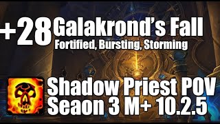 28 Galakronds Fall 350K Overall Shadow Priest POV M Dragonflight Season 3 Mythic Plus 1025 [upl. by Clellan899]