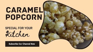 Caramel popcorn 🍿 [upl. by Ettenil]