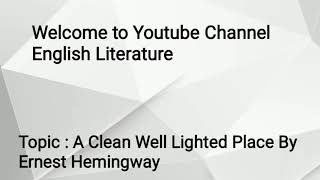 A Clean Well Lighted Place By Hemingway  Short Story in UrduHindi [upl. by Zerep149]