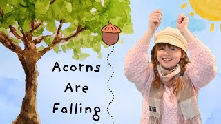 Acorns are Falling  Dance amp Sing Along Songs for Kids Autumn [upl. by Yennaiv]