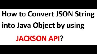 How to Convert JSON String into Java Object by using JACKSON API Jackson API Spring Boot Spring [upl. by Eisdnil]