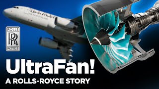 The Enormous UltraFan A RollsRoyce story [upl. by Babb]