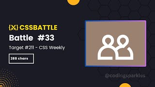 CSS Weekly  CSS Battle Target 211  Battle 33  Outline [upl. by Lovash]