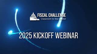 2025 Fiscal Challenge Kickoff Webinar [upl. by Kelcy]