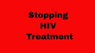 Is choosing to stop HIV medications a choice [upl. by Elaynad553]