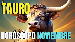 TAURO ♉ HORÓSCOPO NOVIEMBRE 🙌 [upl. by Yezdnil760]