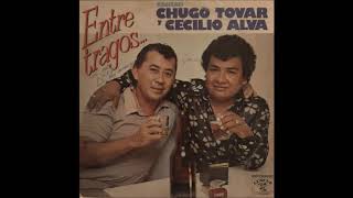 Cecilio Alva y Chugo Tovar  Entre Tragos Vol 3  Colección Mis Canciones Favoritas [upl. by Eilra]