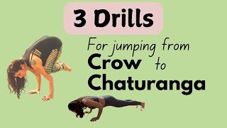 Crow to Chaturanga  3 Drills to Help You Perfect this jumpback [upl. by Okramed267]