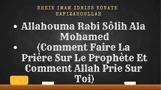 Allahouma Rabi Sôlih Ala Mohamed  Comment Faire La Prière Sur Le Prophète [upl. by Berkshire]