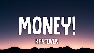 Kaytoven  MONEY A Good Loyal Thots Remixquot money money green greenquot Lyrics [upl. by Drobman837]