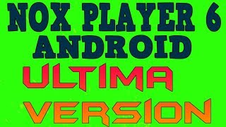 COMO DESCARGAR EL MEJOR EMULADOR DE ANDROID PARA PC NOX PLAYER 6 ULTIMA VERSIÓN FEBRERO 2019 [upl. by Seni279]