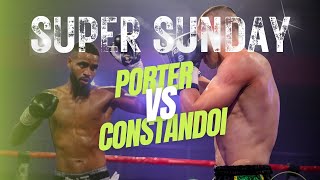 SUPER SUNDAY Romaine Porter vs Misha Constandoi [upl. by Zetniuq356]