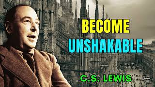 7 Lessons for Unshakable Resilience  C S Lewis 2024 [upl. by Hugo]