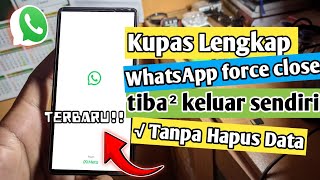 cara mengatasi wa keluar sendiri tanpa hapus data  wa terus berhenti terbaru [upl. by Maggio108]