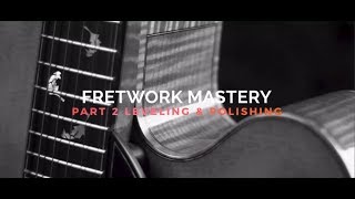 How To Level Frets Fret Crowning amp Fret Dressing [upl. by Abibah]