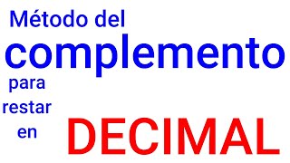 Método del complemento para restar en decimal ejemplos resueltos con y sin acarreo desborde [upl. by Church153]