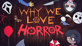 The Psychology Behind Why We Love Horror [upl. by Ssirk]