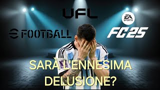 Il Futuro Dei Giochi Di Calcio Promesse Non Mantenute  FC25 EFOOTBALL UFL [upl. by Juta]