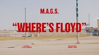 MAGS  Sequence 07 Wheres Floyd Official Music Video [upl. by Theresina]